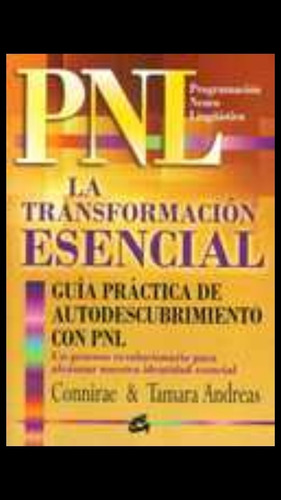 Pnl La Transformación Esencial Connirae & Tamara Andreas