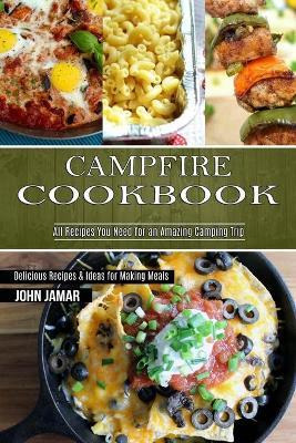 Libro Campfire Cookbook : Delicious Recipes & Ideas For M...