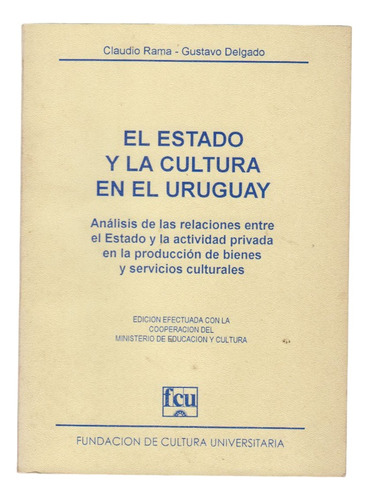 Uruguay El Estado Y La Cultura Claudio Rama Y Delgado 1992