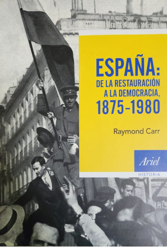 España De La Restauración A La Democracia 1875 - 1980 - Carr