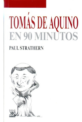 Tomas De Aquino En 90 Minutos, Strathern, Ed. Sxxi Esp.