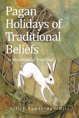 Libro Pagan Holidays Of Traditional Beliefs: The Knowledg...