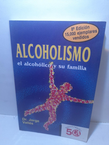 Alcoholismo  El Alcoholico Y Su Familia 