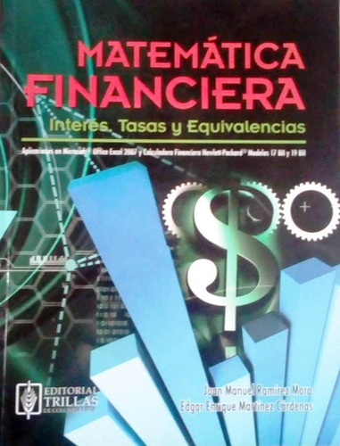 Matemáticas Financiera / Ramírez Mora / Trillas