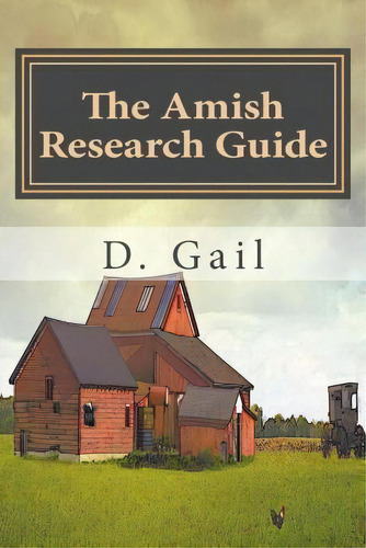The Amish Research Guide, De D Gail. Editorial Diana Fletcher Dezeeuw, Tapa Blanda En Inglés
