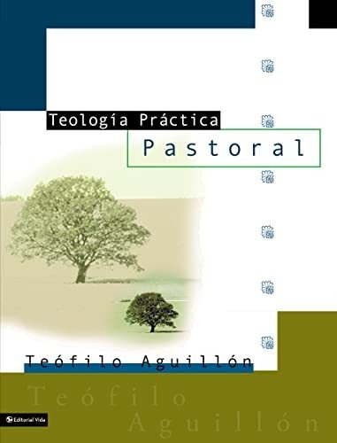 Book : Teologia Practica Pastoral - Aguillon, Sr. Teofilo