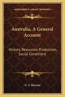 Libro Australia, A General Account: History, Resources, P...