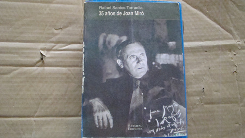 35 Años De Joan Miro , Rafael Santos Torroella , Año 1994