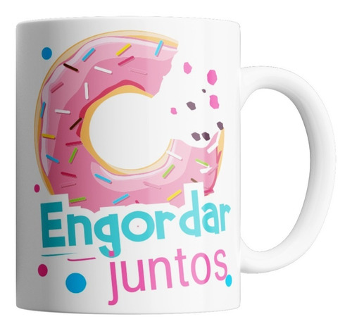 Taza Ceramica Importada - Amar Es Engordar Juntos