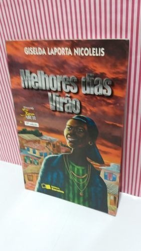 Livro Melhores Dias Virão - Giselda Laporta Nicolelis