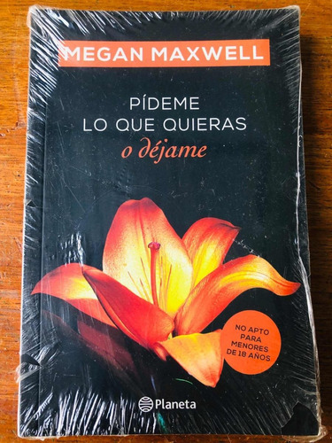 Pídeme Lo Que Quieras Ó Déjame - Megan Maxwell