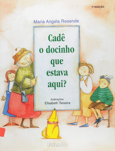 Cadê o docinho que estava aqui?, de Resende, Maria Angela. Editora Somos Sistema de Ensino em português, 2004