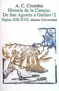 Historia Ciencia San Agustín A Galileo, Crombie, Alianza