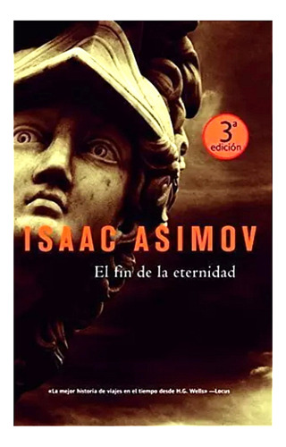 El Fin De La Eternidad (ficción / Original) Isaac Asimov 