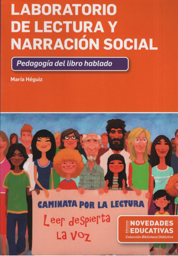 Laboratorio De Lectura Y Narracion Social. Pedagogia Del Lib