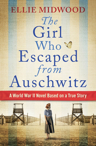 Girl Who Escaped from Auschwitz, de Midwood, Ellie. Editorial Grand Central Publishing, tapa blanda en inglés, 2022