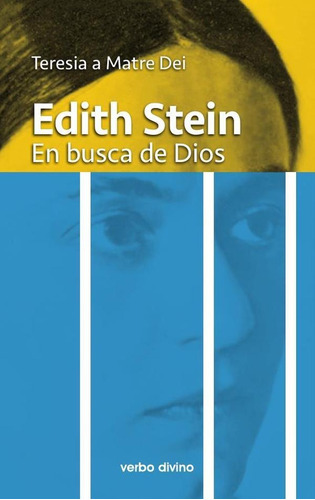 Edith Stein, de TERESIA A MATRE DEI. Editorial Verbo Divino, tapa blanda en español, 2006
