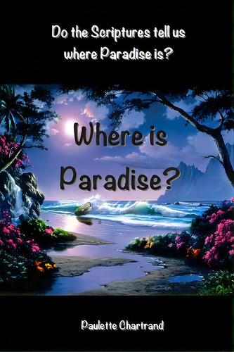 Where Is Paradise?, De Chartrand, Paulette. Editorial Razzberry Pr, Tapa Blanda En Inglés