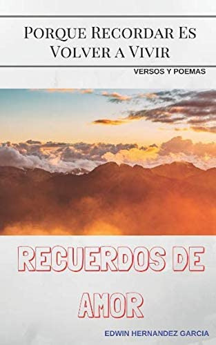 Libro: Recuerdos De Amor: Porque Recordar Es Volver A Vivir