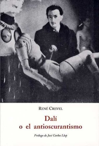 Dali O El Antioscurantismo, De Revel, Rene. Editorial Jose J. De Olañeta, Editor, Tapa Blanda, Edición 1 En Español