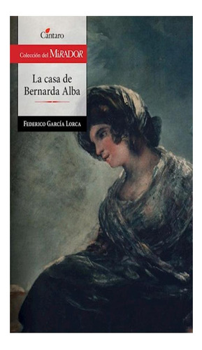 La Casa De Bernarda Alba (nueva Edicion) Federico Garcia Lo