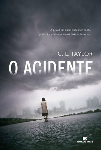 O acidente, de Taylor, C. L.. Editora Bertrand Brasil, capa mole, edição 1ª edição - 2016 em português
