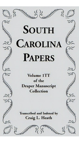 South Carolina Papers, De Craig L Heath. Editorial Heritage Books, Tapa Blanda En Inglés