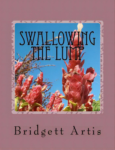 Swallowing The Lump, De Givner, Carol. Editorial Createspace, Tapa Blanda En Inglés