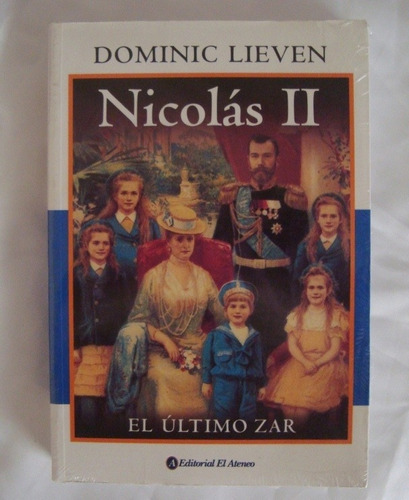 Nicolas I I El Ultimo Zar Dominic Lieven Libro Original 