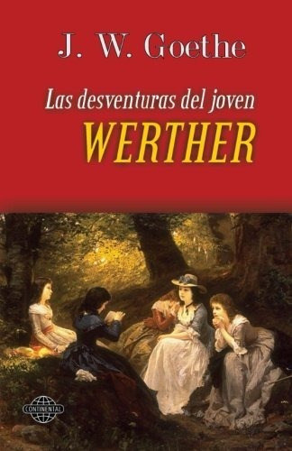 Libro : Las Desventuras Del Joven Werther - Goethe, W J