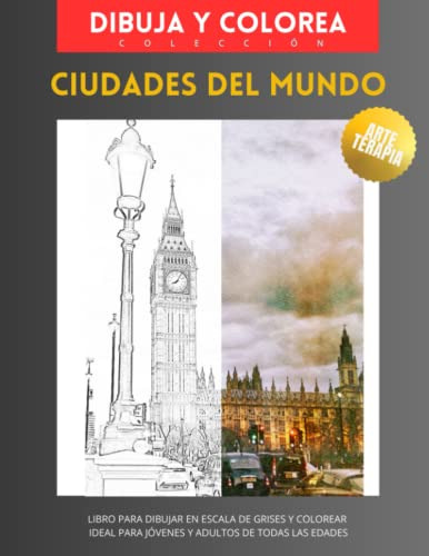 Ciudades Del Mundo: Un Libro Para Dibujar Y Colorear Exclusi