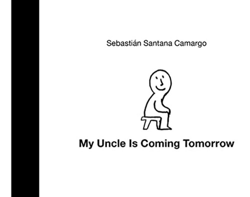 My Uncle Is Coming Tomorrow (libro En Inglés)