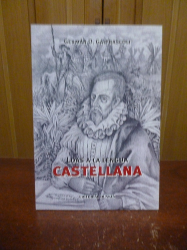 Loas A La Lengua Castellana - Germán O. Galfrascoli