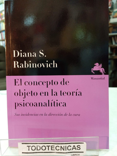 Concepto De Objeto En Teoria Psicoanalitica D Rabinovich -mn