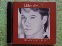 Comprar Eam Cd Luis Angel Mirando Hacia El Sur 1994 Su Octavo Album