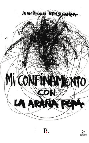 Mi confinamiento con la araña Pepa, de Sansinenea Iriarte, Juan Pedro. Editorial PUNTO ROJO EDITORIAL, tapa blanda en español