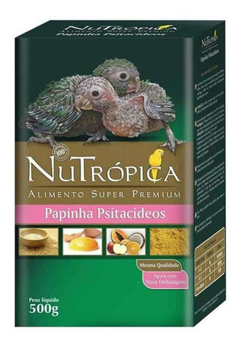 Ração Para Aves Nutrópica Papinha Para Psitacídeos - 500g