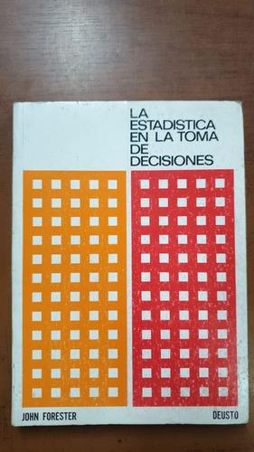 La Estadistica En La Toma De Decisiones-j.forester-merlin