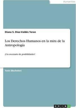 Libro Los Derechos Humanos En La Mira De La Antropologia ...