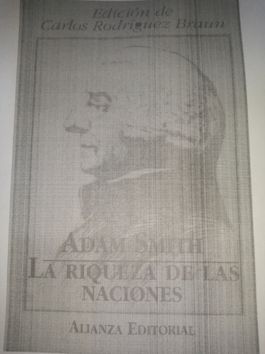 Adam Smith, La Riqueza De Las Naciones Edición Carlos Braum