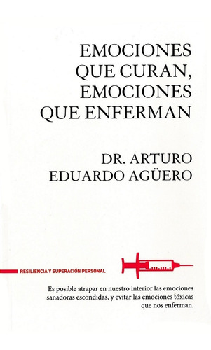 Emociones Que Curan, Emociones Que Enferman