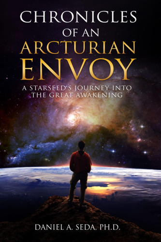 Libro: Chronicles Of An Arcturian Envoy: A Starseeds Journey