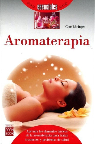 Libro Aromaterapia De Cloe Beringer