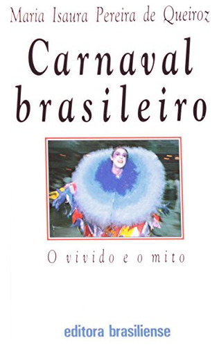 Libro Carnaval Brasileiro O Vivido E O Mito De Maria Isaura