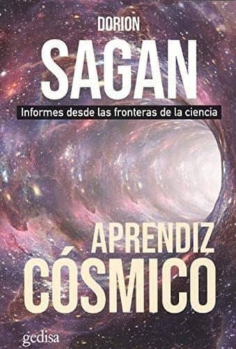Aprendiz Cósmico: Informes Desde Las Fronteras De La Ciencia