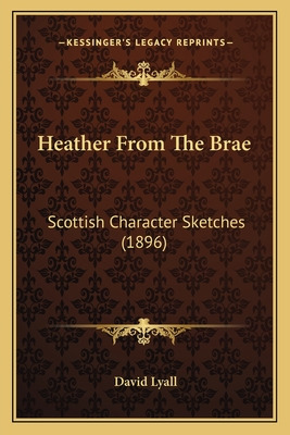 Libro Heather From The Brae: Scottish Character Sketches ...