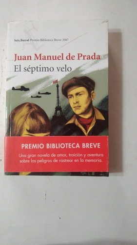 El Septimo Velo-juan Manuel De Prada-ed.seix Barral-(83)