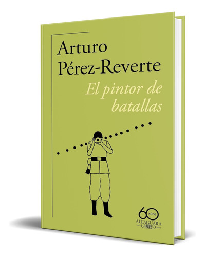 Libro El Pintor De Batallas [ Arturo Pérez-reverte] Original