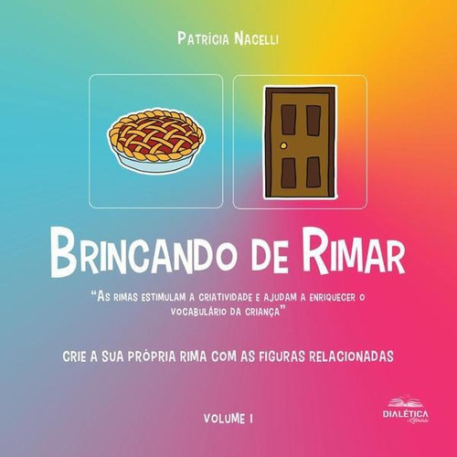 Brincando De Rimar, De Patrícia Nacelli De Meireles. Editorial Dialética, Tapa Blanda En Portugués, 2022