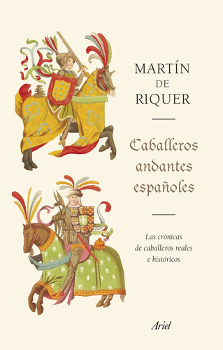 Caballeros Andantes Españoles - Martin De Riquer